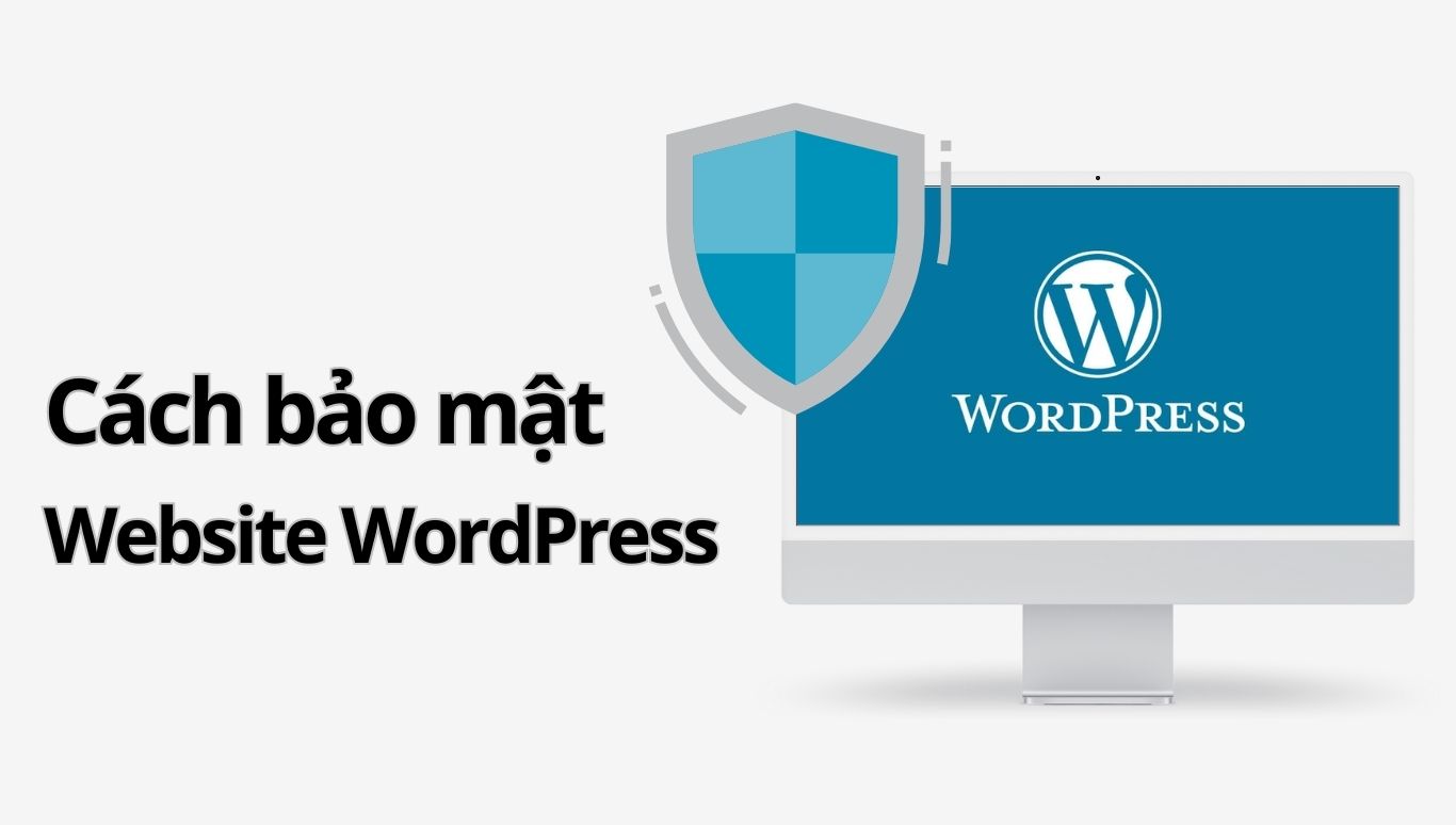 Bảo mật cho website wordpress như thế nào