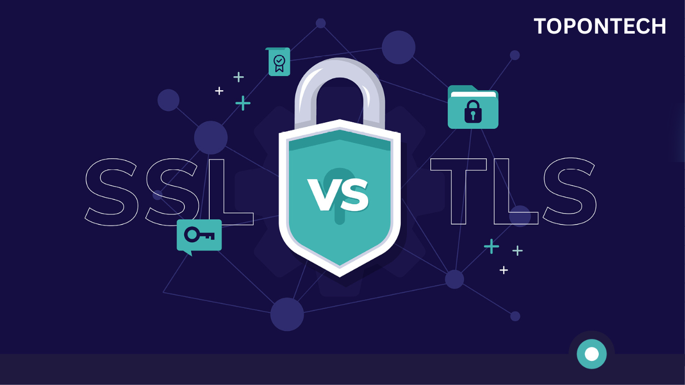 SSL và TLS khác nhau ở điểm nào? Giao thức nào bảo mật tốt hơn
