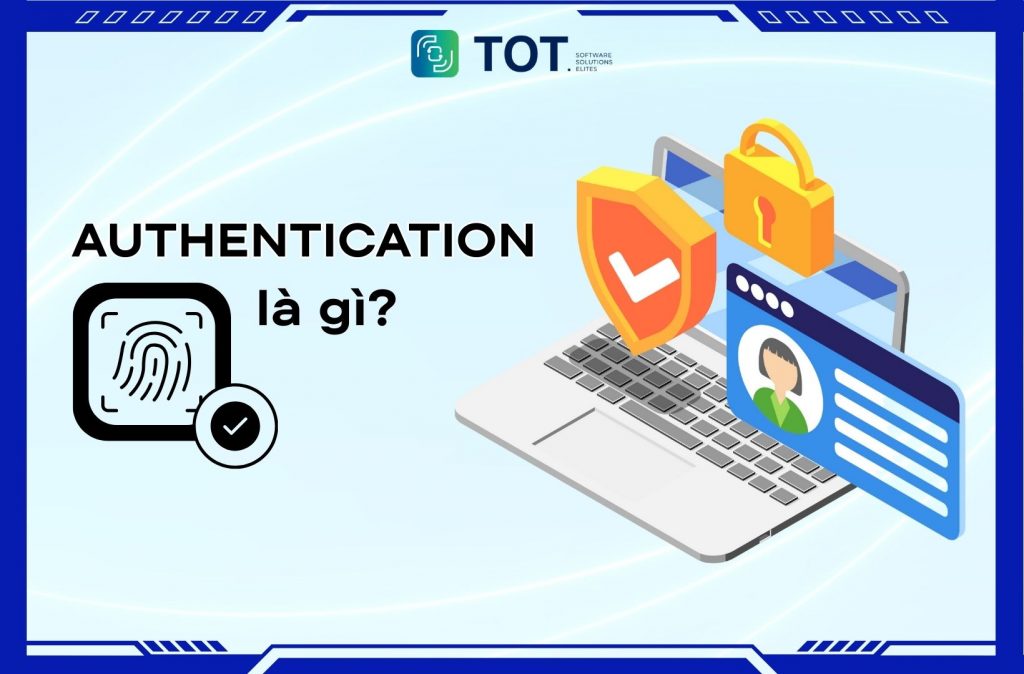 Authentication là gì